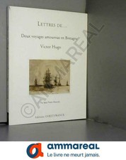 Deux voyages amoureux en Bretagne : Victor Hugo
