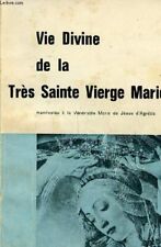 VIE DIVINE DE LA TRÈS SAINTE VIERGE - M. D'AGRÉDA - ÉDITIONS SAINT-MICHEL