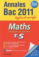 Objectif Bac 2011 - annales sujets corrigés - Maths Terminale S