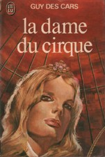 la dame du cirque - livre guy des cars - j'ai lu