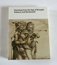 DRAWINGS FROM THE AGE BRUEGEL RUBENS REMBRANDT, très beau livre, 2016 .