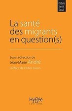 La santé des migrants en question(s) de André, Jean-M... | Livre | état très bon