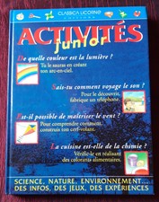 ACTIVITES JUNIOR - DES INFOS - DES JEUX - DES EXPERIENCES - SCIENCE, NATURE, ...