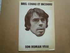 PUBLICITE BREL CONNU ET INCONNU SON ROMAN VRAI OLIVIER TODD JACQUES BREL UNE VIE