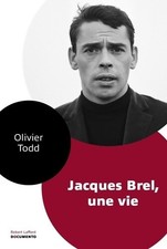 3413458 - Jacques Brel, une vie - Olivier Todd