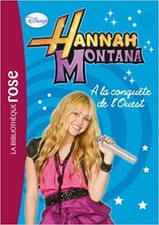 Livre Hannah Montana Tome 10 - A La Conquète De L'ouest !