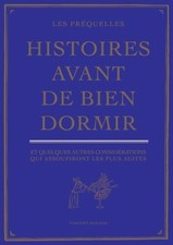 HISTOIRES AVANT DE BIEN DORMIR. LES PREQUELLES