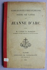 livre Petite Vie latine de Jeanne d'Arc par Abbée Hamant 1900