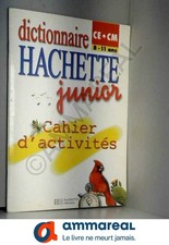 Dictionnaires Hachette junior CE/CM, 8-11 ans. Cahier d'activités