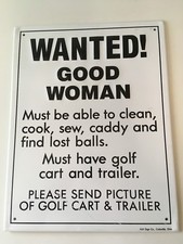 Wanted Good Woman Tin Sign Must Have Golf Cart and Trailer