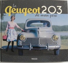 Livre PEUGEOT la 203 de mon père / ATLAS