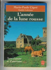 Marie-Paule Cépré : L'année de la lune rousse " Editions Le Livre de Poche "