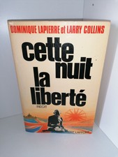 Cette nuit la liberté Récit 1974 Dominique Lapierre / Larry Collins illustré