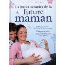 le guide complet de la future maman