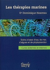 Les Thérapies Marines - Soins À Base D'Eau De Mer, D'Algues Et De