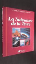 LA TERRE, SES MERVEILLES, SES SECRETS LA NAISSANCE DE LA TERRE 1998