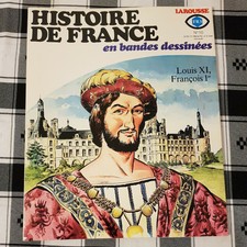 HISTOIRE DE FRANCE EN BANDES DESSINEES n° 10-Louis XI, François 1er