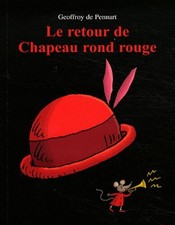 Le retour de Chapeau rond rouge