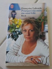 Livre Pourquoi ma mère me rend folle de Françoise Laborde 