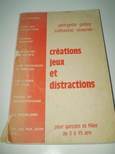 ANCIEN LIVRE CREATIONS JEUX ET DISTRACTIONS POUR GARCONS ET FILLES de 3 à 15 ans