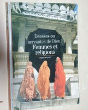 livre theologie philo Déesses ou servantes de Dieu FEMMES ET RELIGION  vallet