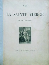 Vie de la Sainte Vierge en 50 tableaux (commenté par Abbé Mazoyer)