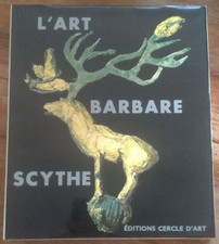 L'art barbare Scythe - Ed. Cercle d'art