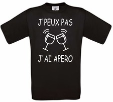 TEE SHIRT HUMOUR "J'PEUX PAS  J'AI APERO"3
