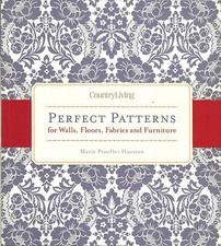 Country Living Perfect Patterns for Walls, Floors, Fabrics and Furniture, NEW PB