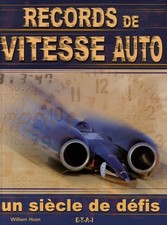 Records de vitesse auto: Un siècle de défis