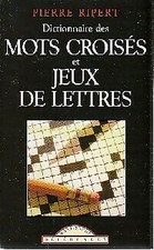 3001178 - Dictionnaire des mots croisés et jeux de lettres - Pierre Ripert
