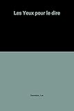 Les Yeux pour le dire