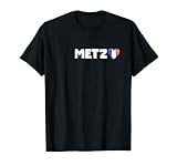 Cadeau Ville Metz La France Souvenir Metz shirt T-Shirt