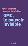 OMC, le pouvoir invisible