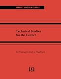 Technical Studies for the Cornet: For Trumpet, Cornet