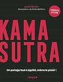 Kamasutra: On partage tout à égalité, même le plaisir