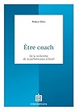 Être coach: De la recherche de la performance à l'éveil