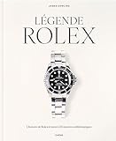 Légende Rolex: L'histoire de Rolex à travers 120 montres