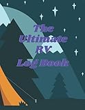 The Ultimate RV Log Book: Campround Journal Logbook