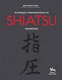 Techniques fondamentales du shiatsu Namikoshi