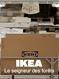 IKEA, le seigneur des forêts