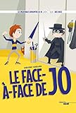 Le Face-à-face de Jo - Les Incroyables Rencontres de