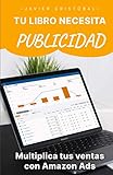 Tu libro necesita publicidad: multiplica tus ventas