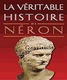 La véritable histoire de Néron