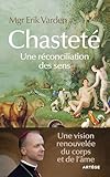 Chasteté: Une réconciliation des sens