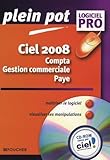 Ciel 2008: Compta-Gestion commerciale-Paye
