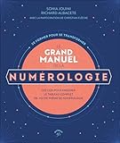 Le grand manuel de la numérologie: Les clés pour dessiner