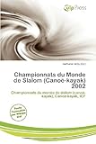 Championnats Du Monde de Slalom (Cano -Kayak) 2002