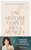 UNE HISTOIRE VIVANTE DE LA MUSIQUE - DU PSAUME A PIERRE