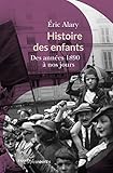 Histoire des enfants: Des années 1890 à nos jours